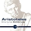 Aristoteles. Eine kurze Einf�hrung (1 CD)