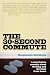 Search : The 30-Second Commute: A Non-Fiction Comedy about Writing and Working From Home