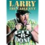 Larry The Cable Guy: Git R Done