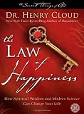 The Law of Happiness: How Spiritual Wisdom and Modern Science Can Change Your Life (The Secret Things of God)