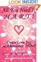 All You Need is Hart! Create Love, Joy and Abundance - Now!