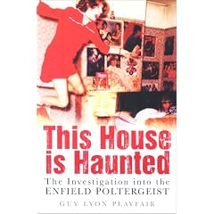 This House Is Haunted: The Investigation of the Enfield Poltergeist