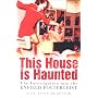 This House Is Haunted: The Investigation of the Enfield Poltergeist
