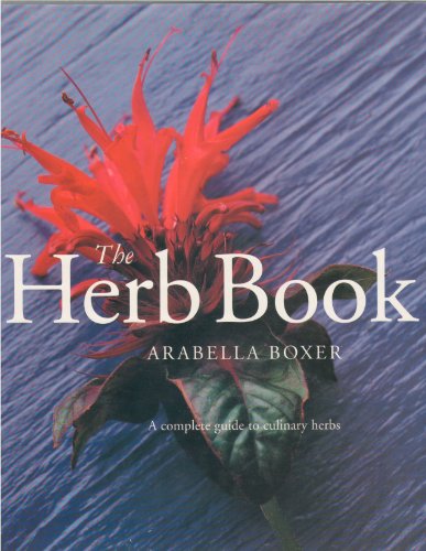 The Herb Book: A Complete Guide to Culinary Herbs