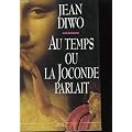 Au temps ou la joconde parlait.