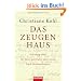 Das Zeugenhaus: N�rnberg 1945: Als T�ter und Opfer unter einem Dach zusammentrafen