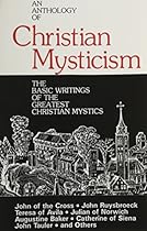 Anthology of Christian Mysticism Anthology of Christian Mysticism