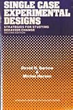Single Case Experimental Designs : Strategies For  Studying Behavior Change
