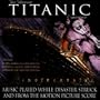 The Ultimate Titanic Experience:  Music played while the disaster struck and from the Motion Picture