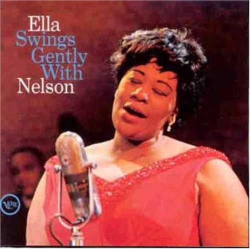 Ella Fitzgerald - Swings Gently With Nelson - Zortam Music