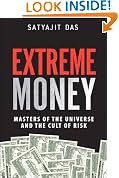 Extreme Money: Masters of the Universe and the Cult of Risk
