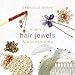 Making Hair Jewels and Accessories