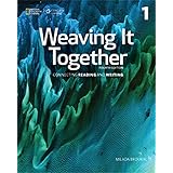 weaving it together 1 weaving it together fourth edition connecting reading and writing