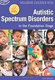 Including children with autistic spectrum disorders in the foundation stage