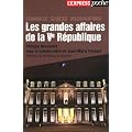 Les grandes affaires de la Ve R�publique