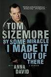 By Some Miracle I Made It Out of There: A Memoir