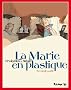 La Marie en plastique, Tome 2 :