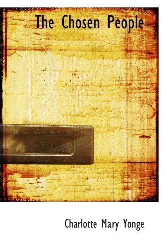 The Chosen People: A Compendium of Sacred and Church History for Scho (Holt Elements of Literature)