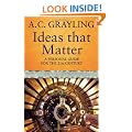 Ideas That Matter: A Personal Guide for the 21st Century: Key Concepts for the 21st Century