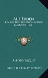 Produkt-Bild: Auf Erden: Ein Zeit Und Reisebuch in Funf Passionen (1908)