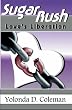 Sugar Rush: Love's Liberation. A Lovella