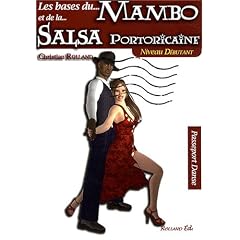 La base du Mambo et de la Salsa Portoricaine : Niveau d�butant