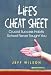 Life's Cheat Sheet: Crucial Success Habits School Never Taught You