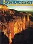Bryce Canyon : The Story Behind the Scenery