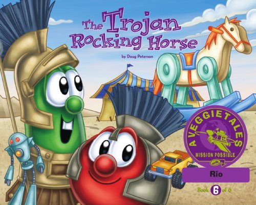 The Trojan Rocking Horse - VeggieTales Mission Possible Adventure Series #6: Personalized for Rio (Boy)