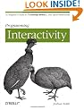 Programming Interactivity: Unlock the Power of Arduino, Processing, and OpenFrameworks