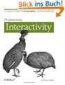 Programming Interactivity: Unlock the Power of Arduino, Processing, and OpenFrameworks