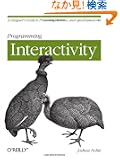 Programming Interactivity: A Designer's Guide to Processing, Arduino, and OpenFrameworks