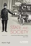 State and Society: A Social and Political History of Britain Since 1870 (Arnold History of Britain)