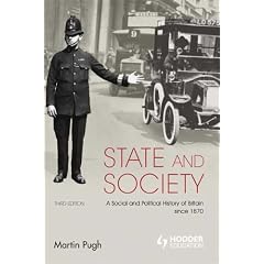 State and Society: A Social and Political History of Britain Since 1870 (Arnold History of Britain)