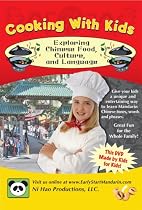 Cooking With Kids, Exploring Chinese Food, Culture, and Language