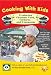 DVD : Cooking With Kids, Exploring Chinese Food, Culture, and Language