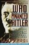 Who Financed Hitler: The Secret Funding of Hitler's Rise to Power, 1919-1933