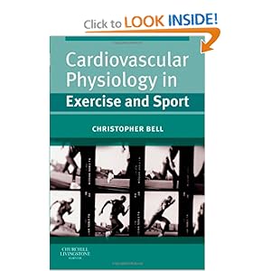 Textbook of Cardiovascular Physiology in Exercise and Sport by Christopher Bell