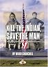 Kill the Indian, Save the Man: The Genocidal Impact of American Indian Residential Schools