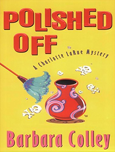 Polished Off (A Charlotte LaRue Mystery)