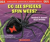 Do All Spiders Spin Webs?: Questions and Answers About Spiders (0439148812) by Berger, Melvin