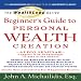 Check out The WealthLoop Series Beginner's Guide to Personal Wealth Creation (Combo Audio/Data CD): Audio Seminar With Downloadable 40-Page Action Manual and Active Link Library.