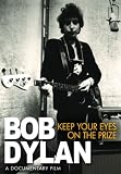 Bob Dylan: Keep Your Eyes on the Prize