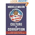 CULTURE OF CORRUPTION: Obama and His Team of Tax Cheats, Crooks, and Cronies by Michelle Malkin
