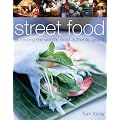 Street Food: Recreating the World's Most Authentic Tastes