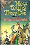 How young they die;: A novel about the First World War