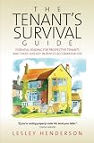 The Tenant's Survival Guide: Essential Reading for Prospective Tenants and Those Already in Rented Accommodation