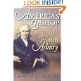 America's Bishop: The Life of Francis Asbury by Darius L. Salter and Dennis F. Kinlaw