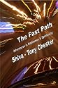 The Fast Path - Adventures in Meditation & Spirituality