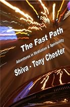 The Fast Path - Adventures in Meditation & Spirituality